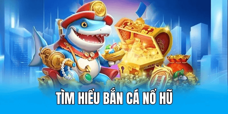 Hiểu Rõ Cơ Chế Nổ Hũ Bắn Cá S66